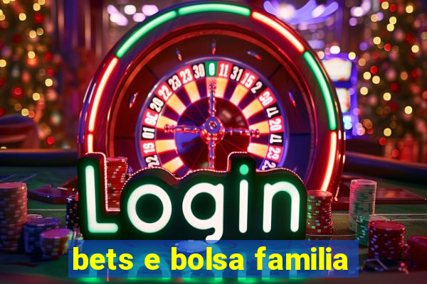 bets e bolsa familia